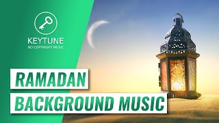 Instrumental Ramadan Background Music  Ramadan amp Eid Mubarak Videos  NO COPYRIGHT [upl. by Tierell808]