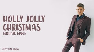 Holly Jolly Christmas  Michael Buble Lyrics [upl. by Brick]