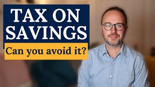 TAX ON SAVINGS INTEREST what you need to do [upl. by Birchard]