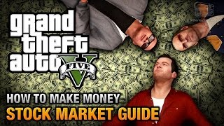 How to make money in GTA 5 Stock Market Guide [upl. by Lenette253]