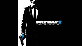 Payday 2 Official Soundtrack  03 Time Window Assault [upl. by Thorlay246]