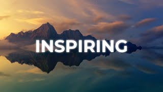 Inspiring amp Uplifting Background Music For Videos amp Presentations [upl. by Nowad763]