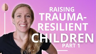 Raising TraumaResilient Children Part 1 Secrets and Shame PTSD and Trauma Recovery 5 [upl. by Morena]