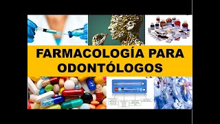 quotFARMACOLOGÍA PARA ODONTÓLOGOSquot [upl. by Atinrahs]