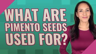 What are Pimento seeds used for [upl. by Threlkeld]