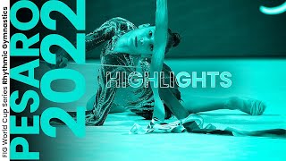 2022 Pesaro Rhythmic Gymnastics World Cup – Highlights [upl. by Sundin]