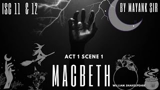 MACBETH ACT 1 SCENE 1LINE BY LINE EXPLANATION IN HINDIISC CLASS 11BACKBENCHERS ACADEMYMAYANK SIR [upl. by Bautram]