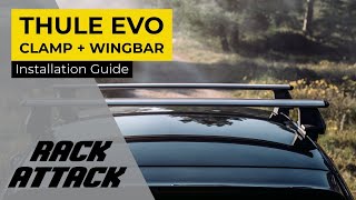 Thule EVO Clamp WingBar EVO Base Roof Rack Full Assembly and Installation [upl. by Lantha760]