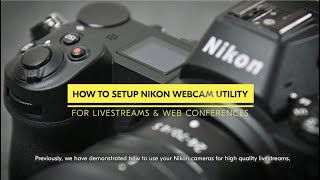 How To Setup Nikon Webcam Utility [upl. by Morgana885]