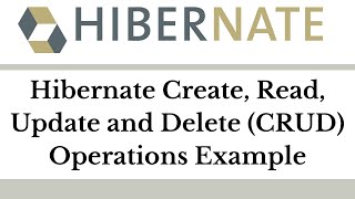 Hibernate Create Read Update and Delete CRUD Operations Example [upl. by Winthrop686]