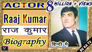 BIOGRAPHY  RAAJ KUMAR I अभिनेता राजकुमार जानी की संपूर्ण जीवनी और कहानी l [upl. by Lladnor]