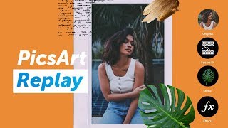 NEW How to edit your photos with PicsArt Replay  PicsArt Tutorial [upl. by Leanatan501]