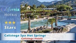 Calistoga Spa Hot Springs Calistoga Hotels  California [upl. by Nussbaum]