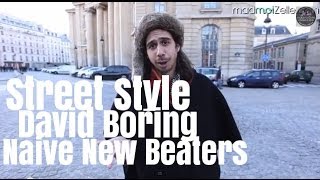 David Boring Naive New Beaters le Street Style [upl. by Yllor]