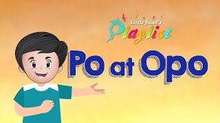 Po at Opo  Little Juans Playlist [upl. by Piks]