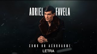 Adriel Favela quotComo No Acordarmequot Letra [upl. by Eglanteen]