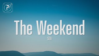 SZA  The Weekend Lyrics [upl. by Eatnuhs]