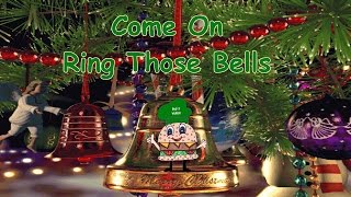 Come On Ring Those Bells wLyrics [upl. by Morganstein5]