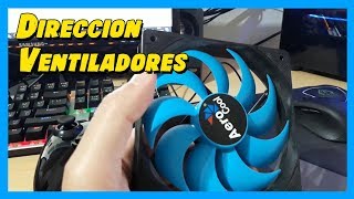 💨 Saber la dirección de flujo de aire de los ventiladores en PC💨 [upl. by Naeroled561]