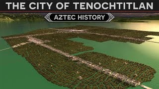 Tenochtitlan The Venice of Mesoamerica Aztec History [upl. by Kassia192]