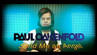 Paul Oakenfold  Send me an angel [upl. by Simpson]