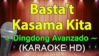 Bastat Kasama Kita  Dingdong Avanzado KARAOKE HD [upl. by Stacey328]