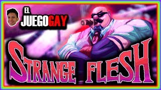 Strange Flesh Juego Gay Juego Gratis  ElRaúlNavarro [upl. by Nylhtak]