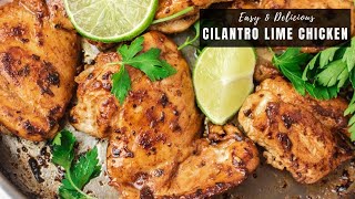 Cilantro Lime Chicken Recipe [upl. by Reisman]