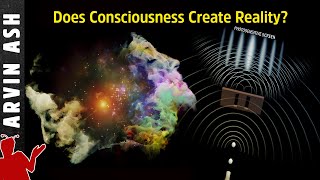 Does Consciousness Create Reality Double Slit Experiment may show the Answer [upl. by Htebsil677]