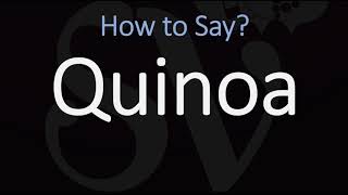 How to Pronounce Quinoa CORRECTLY [upl. by Aronoel]