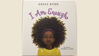 I Am Enough by Grace Byers  Read Aloud By ReadAloudStorybooks [upl. by Ajak]