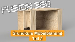 Grundlagen Möbelplanung in Fusion 360  Teil 2 [upl. by Hibbitts]