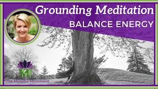 10 Minute Guided Meditation to Balance Energy  Grounding Meditation  Mindful Movement [upl. by Yedok401]