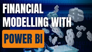 Financial Modelling with Power BI [upl. by Klotz]