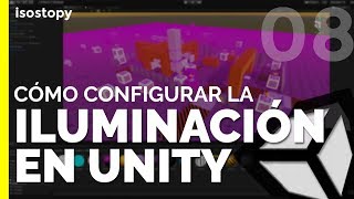 Cómo configurar la iluminación en Unity [upl. by Anitram]