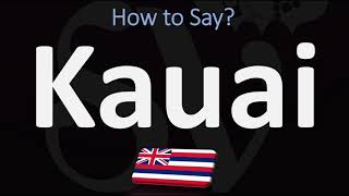 How to Pronounce Kauai CORRECTLY [upl. by Ahsocin509]