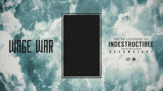 Wage War  Indestructible [upl. by Rehpotsihc]