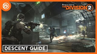 The Division 2 Descent Guide [upl. by Neiluj]