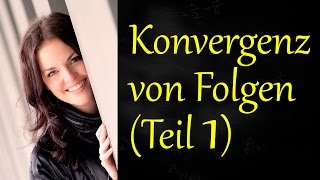 Konvergenz von Folgen bestimmen Teil 1 Grenzwert einer Folge [upl. by Rad]