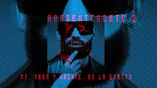 Arcángel De La Ghetto Yaga amp Mackie  Aparentemente 2  Los Favoritos 2 Audio Oficial [upl. by Breed30]