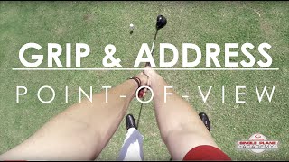 GolfGrip amp Address PointofView of the Single Plane Swing with ToddGravesGolf [upl. by Ltney278]