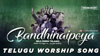 John Vittney  Bandhinaipoya Feat Allen Ganta  బంధీనైపోయా  Jubin Kurian  Telugu Worship Song [upl. by Gillett]