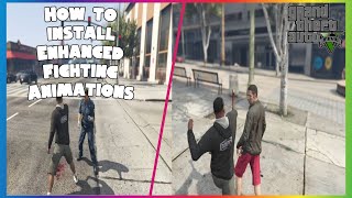 GTA 5 Mods  How To Install Enhanced Fighting Animationsoutdated tutorial [upl. by Elsinore261]