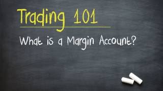 Trading 101 What is a Margin Account [upl. by Avehstab]