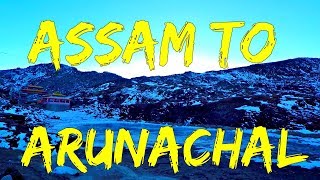 Tejpur Assam to Tawang Arunachal Pradesh Road Trip  North East India Tour [upl. by Lundberg]