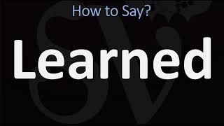 How to Pronounce Learned 2 WAYS  Pronunciation Explained [upl. by Doloritas900]