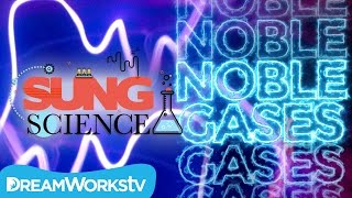 quotNoble Gasesquot  SUNG SCIENCE [upl. by Tobit]