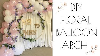 Floral Balloon Garland  DIY Elegant Floral Arch [upl. by Sager]