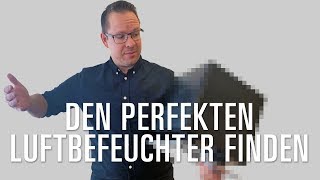 Den perfekten Luftbefeuchter finden [upl. by Jabez]