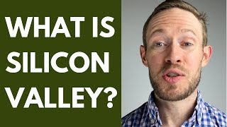 What is Silicon Valley [upl. by Hospers]